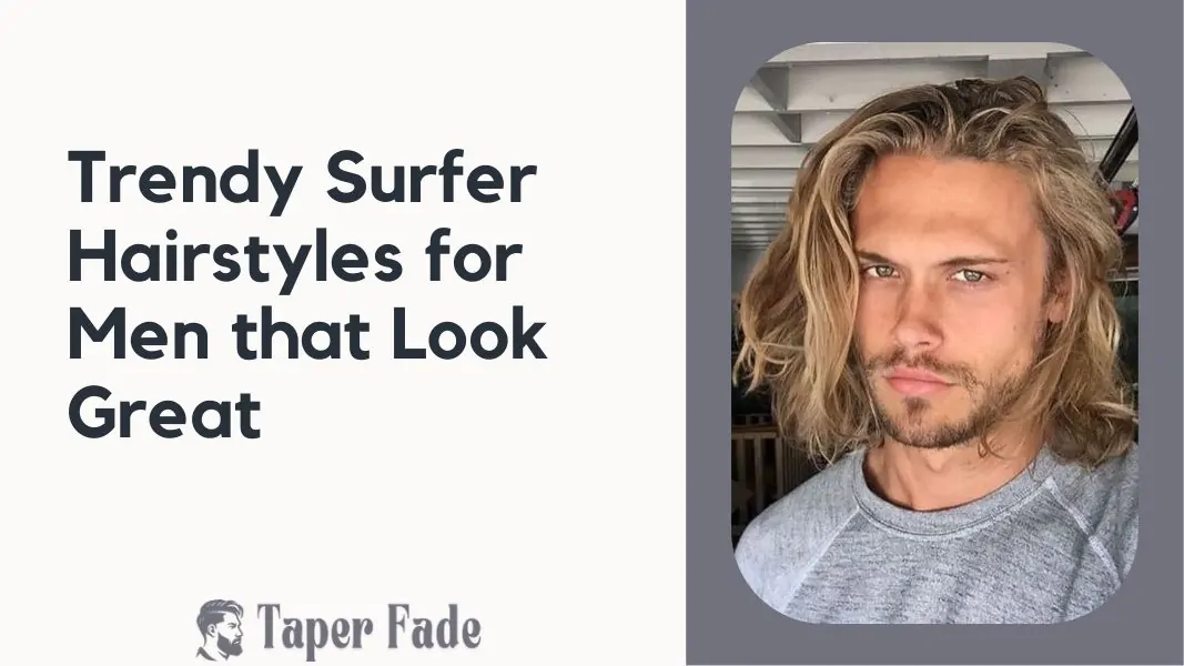 Surfer Hairstyles for Men