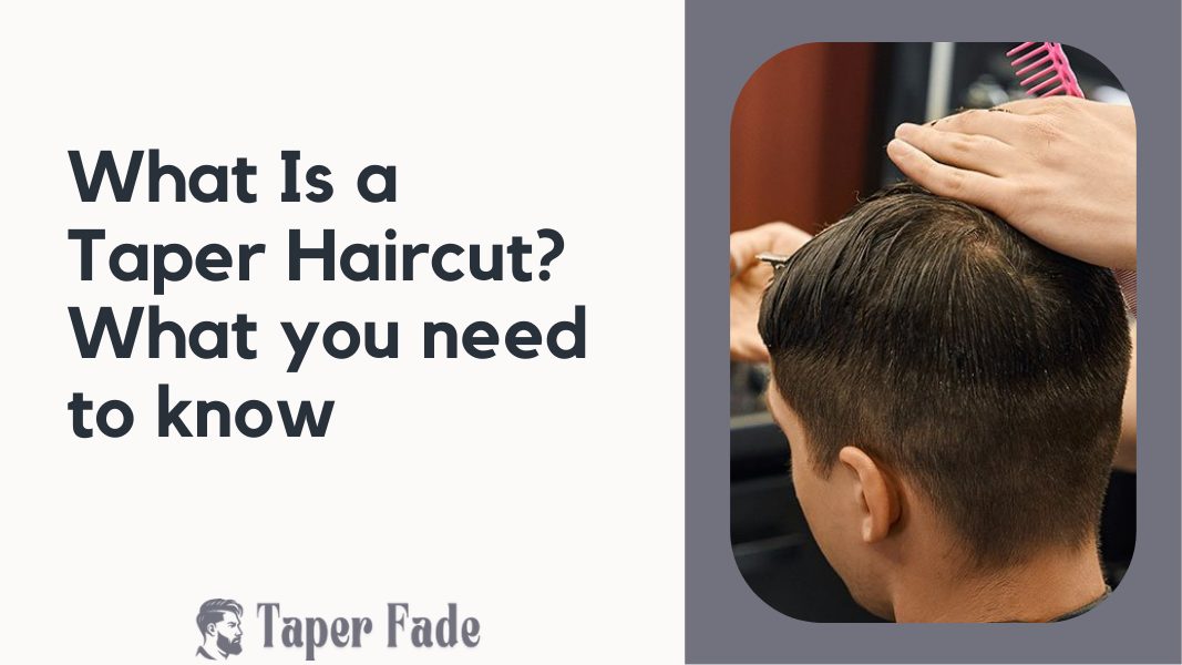 What Is a Taper Haircut